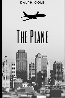 The Plane by Cole, Ralph