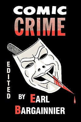 Comic Crime by Bargainnier, Earl F.