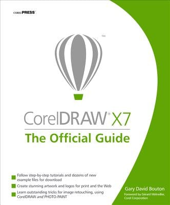 CorelDRAW X7: The Official Guide by Bouton, Gary David