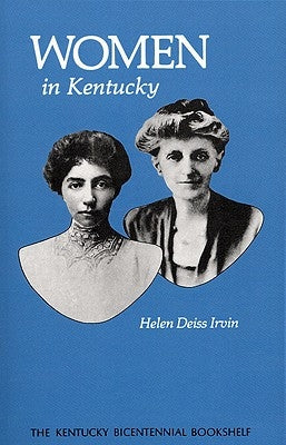 Women in Kentucky by Irvin, Helen D.