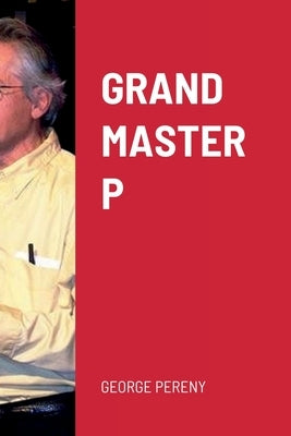 Grand Master P by Pereny, George