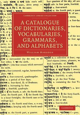 A Catalogue of Dictionaries, Vocabularies, Grammars, and Alphabets by Marsden, William
