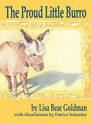 The Proud Little Burro by Goldman, Lisa Bear