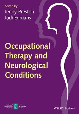 Occupational Therapy and Neurological Conditions by Preston, Jenny