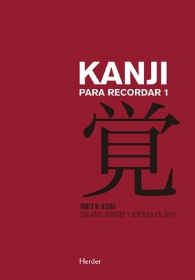 Kanji Para Recordar 1 by Heisig, James W.