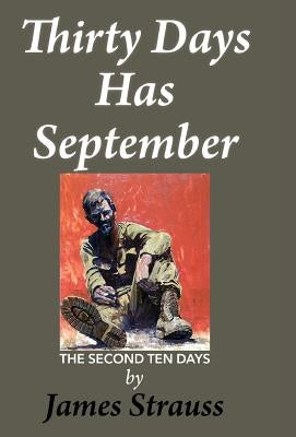 Thirty Days Has September, The Second Ten Days by Strauss, James