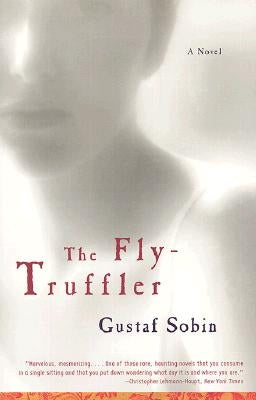 The Fly-Truffler by Sobin, Gustaf