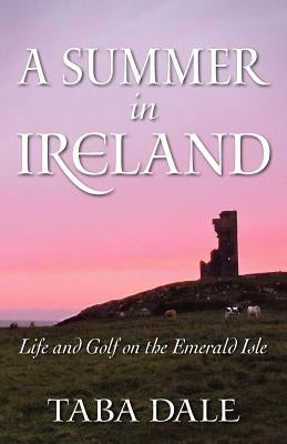 A Summer in Ireland by Dale, Taba