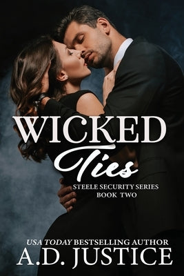 Wicked Ties by Justice, A. D.