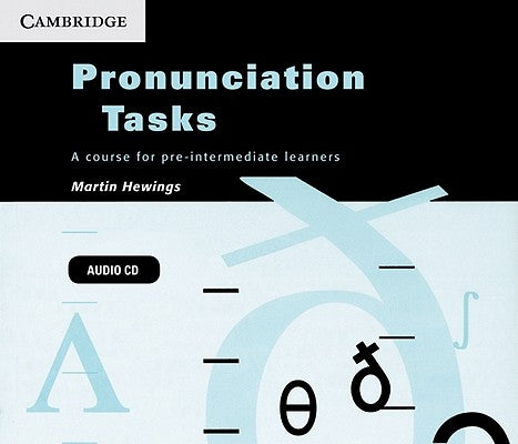 Pronunciation Tasks: A Course for Pre-Intermediate Learners by Hewings, Martin