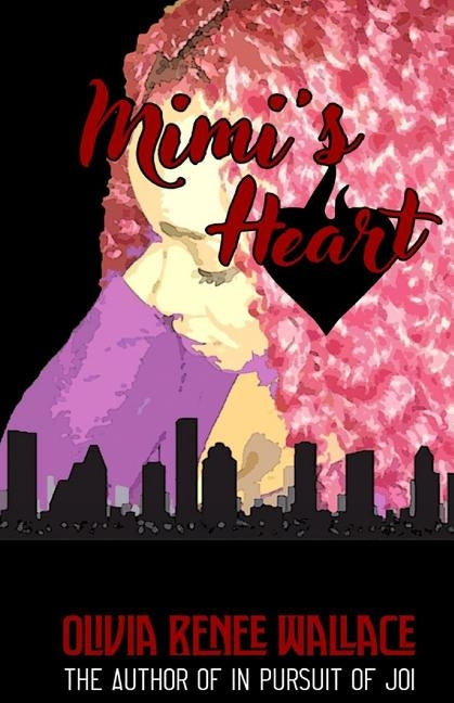 Mimi's Heart by Wallace, Olivia Renee