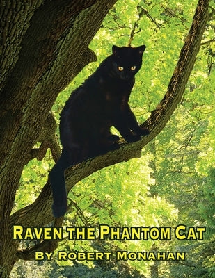 Raven The Phantom Cat by Monahan, Robert