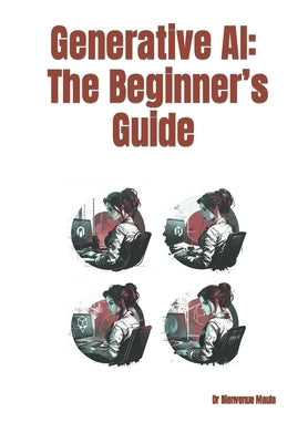 Generative AI: The Beginner's Guide by Maula, Bienvenue