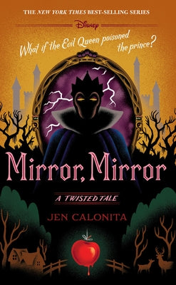 Mirror, Mirror (a Twisted Tale): A Twisted Tale by Calonita, Jen