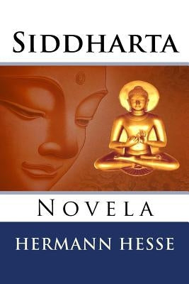 Siddharta: Novela by Hernandez B., Martin