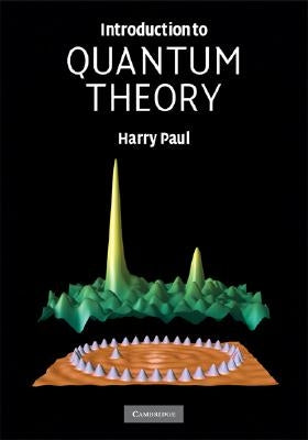 Introduction to Quantum Theory by Paul, Harry
