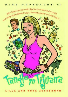Tangle in Tijuana: Miss Adventure #1 by Zuckerman, Lilla