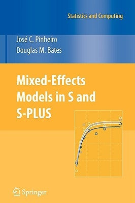 Mixed-Effects Models in S and S-Plus by Pinheiro, Jos&#233;