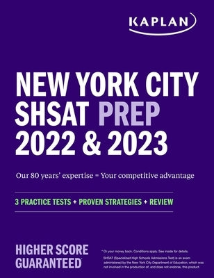 New York City Shsat Prep 2022 & 2023: 3 Practice Tests + Proven Strategies + Review by Kaplan Test Prep