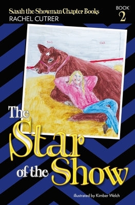 The Star of the Show by Welch, Kimber