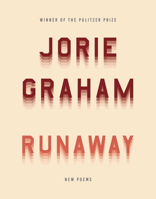 Runaway: New Poems by Graham, Jorie
