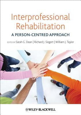 Interprofessional Rehabilitation by Dean, Sarah G.