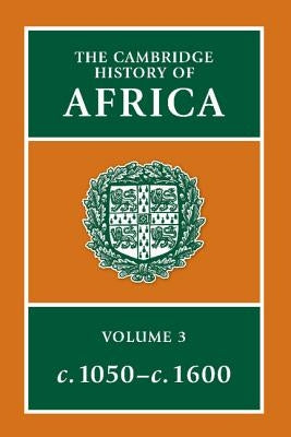 The Cambridge History of Africa by Oliver, Roland