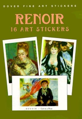 Renoir: 16 Art Stickers by Renoir, Pierre-Auguste
