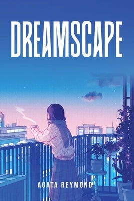 Dreamscape by Agata Reymond