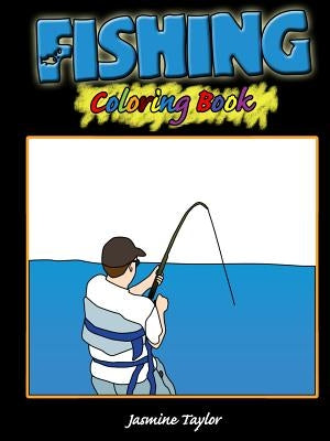 Fishing Coloring Book by Taylor, Jasmine