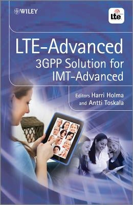 Lte Advanced: 3gpp Solution for Imt-Advanced by Holma, Harri