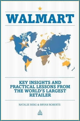 Walmart: Key Insights and Practical Lessons from the World's Largest Retailer by Roberts, Bryan