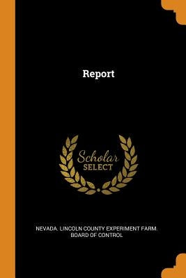 Report by Nevada Lincoln County Experiment Farm