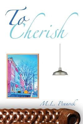 To Cherish by Pennock, M. L.