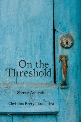 On the Threshold by Ashcraft, Sherrie