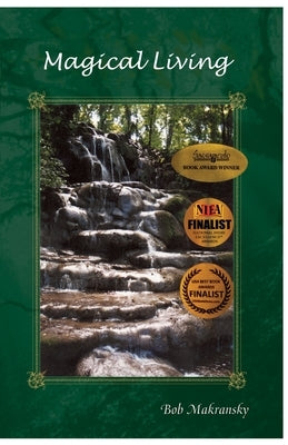 Magical Living: Essays for the New Age by Makransky, Bob