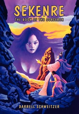 Sekenre: The Book of the Sorcerer by Schweitzer, Darrell