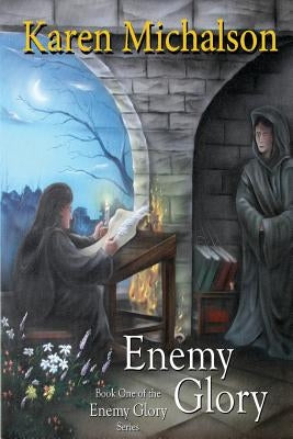 Enemy Glory by Michalson, Karen
