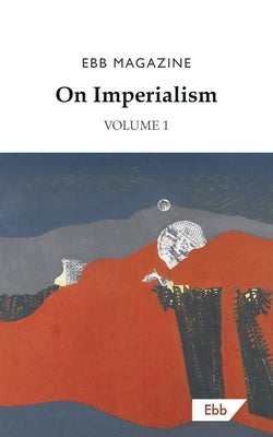 On Imperialism: Volume 1 by Magazine, Ebb