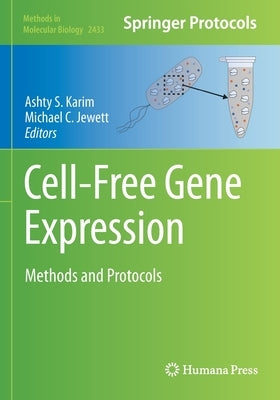 Cell-Free Gene Expression: Methods and Protocols by Karim, Ashty S.