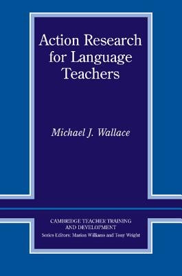 Action Research for Language Teachers by Wallace, Michael J.