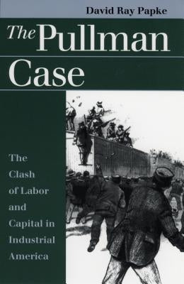 Pullman Case by Papke, David Ray