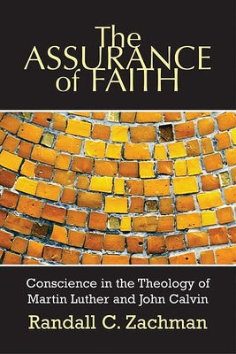 The Assurance of Faith by Zachman, Randall C.