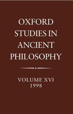 Oxford Studies in Ancient Philosophy: Volume XVI, 1998 by Taylor, C. C. W.