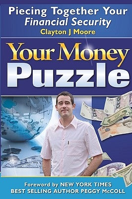 Your Money Puzzle: Piecing Together Your Financial Security by McColl, Peggy