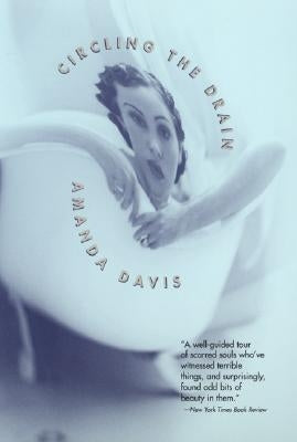 Circling the Drain: Stories by Davis, Amanda