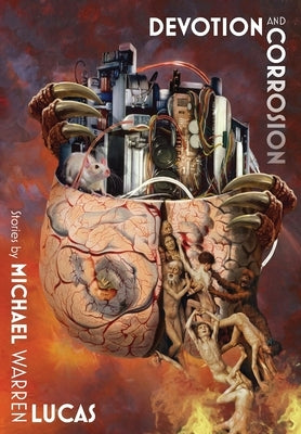 Devotion and Corrosion by Lucas, Michael Warren