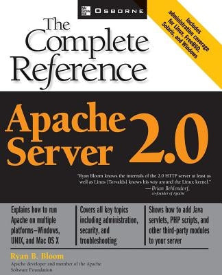 Apache Server 2.0 the Complete Reference by Bloom, Ryan B.