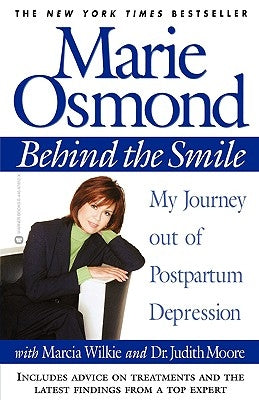 Behind the Smile: My Journey Out of Postpartum Depression by Osmond, Marie