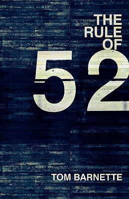 The Rule of 52 by Barnette, Tom